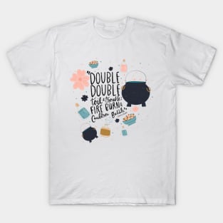 Double Double Toil & Trouble: Hand lettered Halloween Shakespeare quote T-Shirt